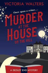 Cover image for Murder at the House on the Hill