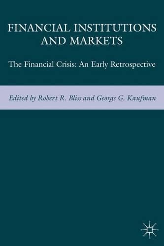 Cover image for Financial Institutions and Markets: The Financial Crisis: An Early Retrospective