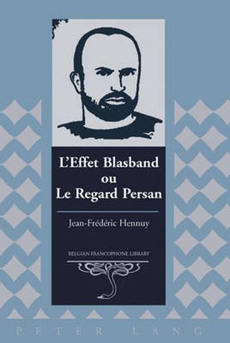 Cover image for L'effet Blasband ou Le Regard Persan