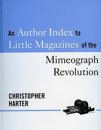 Cover image for An Author Index to Little Magazines of the Mimeograph Revolution