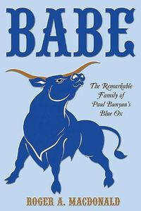 Cover image for Babe: The Remarkable Family of Paul Bunyan'S Blue Ox
