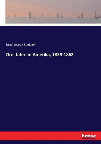 Cover image for Drei Jahre in Amerika, 1859-1862