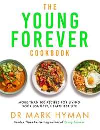 Cover image for The Young Forever Cookbook
