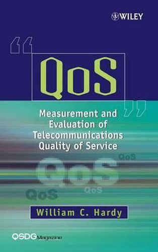 QoS: Measurement and Evaluation of Telecommunications Quality of Service