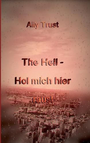 Cover image for The Hell - Hol mich hier raus!