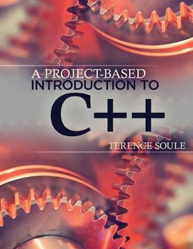 Cover image for A Project-Based Introduction to C++