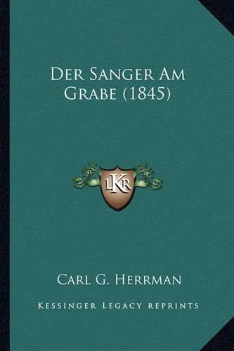 Cover image for Der Sanger Am Grabe (1845)