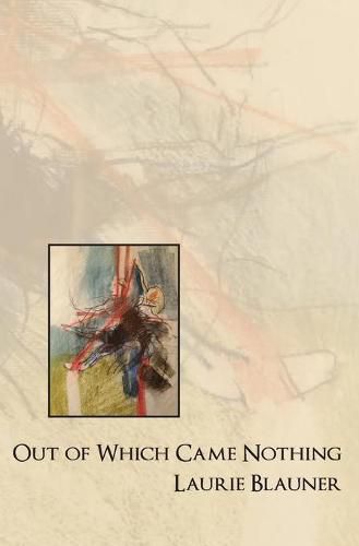 Cover image for Out of Which Came Nothing