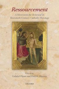 Cover image for Ressourcement: A Movement for Renewal in Twentieth-Century Catholic Theology