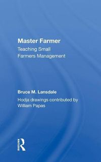 Cover image for Master Farmer: Teaching Small Farmers Management