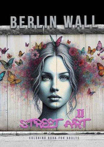 Cover image for Berlin Wall Street Art Coloring Book for Adults 2