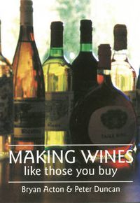 Cover image for Making Wines Like Those You Buy