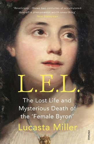 L.E.L.: The Lost Life and Mysterious Death of the 'Female Byron