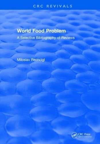 Cover image for World Food Problem: A Selective Bibliography of Reviews