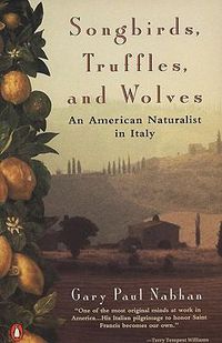 Cover image for Songbirds, Truffles, and Wolves: An American Naturalist in Italy