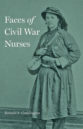 Cover image for Faces of Civil War Nurses