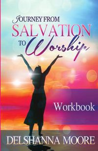 Cover image for Journey from Salvation to Worship Workbook