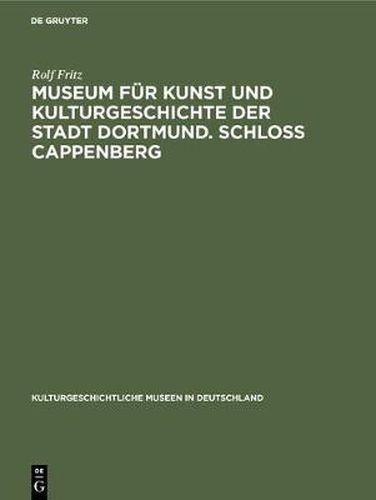 Cover image for Museum fur Kunst und Kulturgeschichte der Stadt Dortmund. Schloss Cappenberg