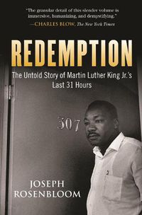 Cover image for Redemption: Martin Luther King Jr.'s Last 31 Hours