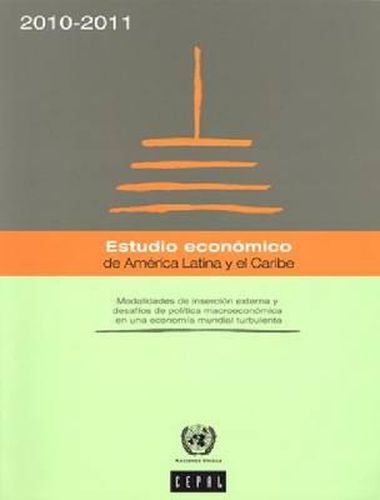 Cover image for Estudio economico de America Latina y el Caribe: Modalidades de insercion externa y desafios de politica macroeconomica en una economia mundial turbulenta, 2010-2011