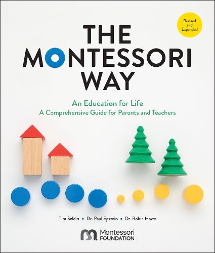 Cover image for The Montessori Way, Revised and Expanded