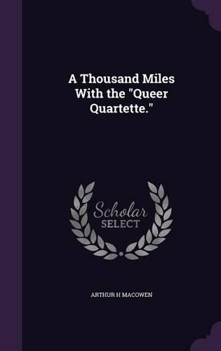 Cover image for A Thousand Miles with the Queer Quartette.