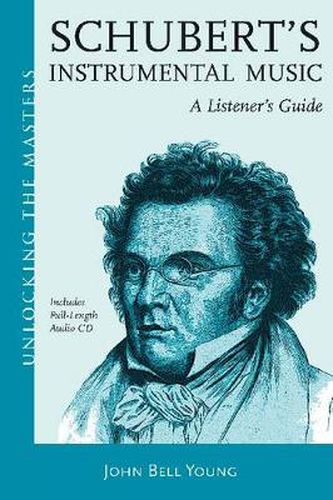 Cover image for Schubert's Instrumental Music: A Listener's Guide