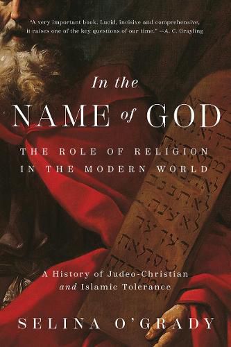 Cover image for In the Name of God: The Role of Religion in the Modern World: A History of Judeo-Christian and Islamic Tolerance