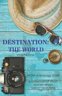 Cover image for Destination: The World: Volume One