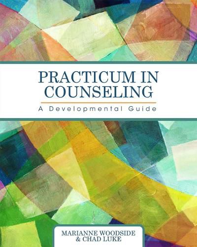 Cover image for Practicum in Counseling: A Developmental Guide