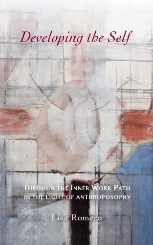 Cover image for Developing the Self: Through the Inner Work Path in the Light of Anthroposophy