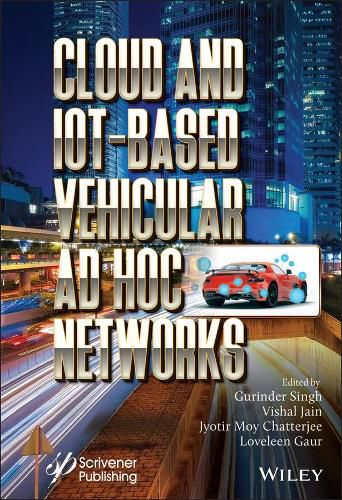 Cloud and IoT Based Vehicular Ad-Hoc Networks