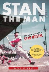 Cover image for Stan the Man: The Life and Times of Stan Musial