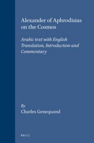 Alexander of Aphrodisias on the Cosmos: Arabic text with English Translation, Introduction and Commentary