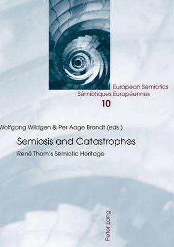 Cover image for Semiosis and Catastrophes: Rene Thom's Semiotic Heritage