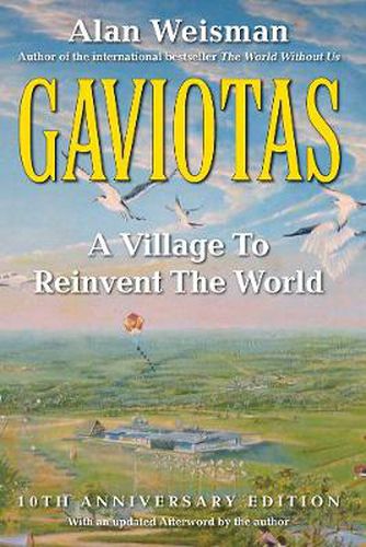 Gaviotas: A Village to Reinvent the World, 2nd Edition