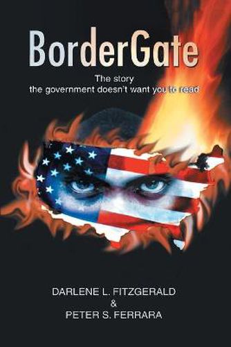 Cover image for BorderGate: The Story the Government Doesn't Want You to Read