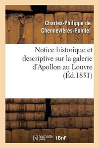 Cover image for Notice Historique Et Descriptive Sur La Galerie d'Apollon Au Louvre