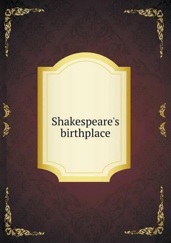 Cover image for Shakespeare's birthplace