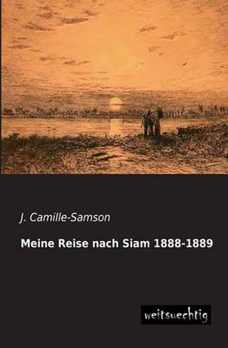 Cover image for Meine Reise Nach Siam 1888-1889