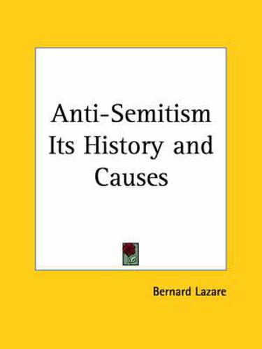 Cover image for Anti-semitism Its History and Causes (1903)