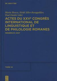 Cover image for Actes Du Xxve Congres International de Linguistique Et de Philologie Romanes. Tome VII