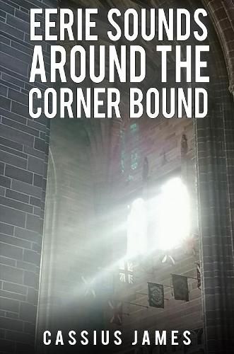 Cover image for Eerie Sounds Around the Corner Bound