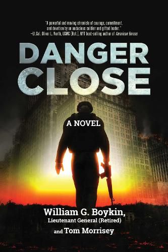 Cover image for Danger Close: A Novel