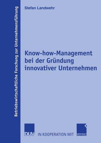 Cover image for Know-how-Management bei der Grundung Innovativer Unternehmen