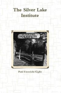 Cover image for The Silver Lake Institute