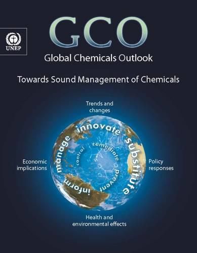 Global chemicals outlook: towards sound management of chemicals