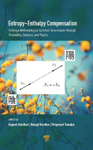 Cover image for Entropy-Enthalpy Compensation: Finding a Methodological Common Denominator through Probability, Statistics, and Physics