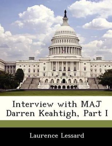 Interview with Maj Darren Keahtigh, Part I