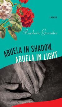 Cover image for Abuela in Shadow, Abuela in Light
